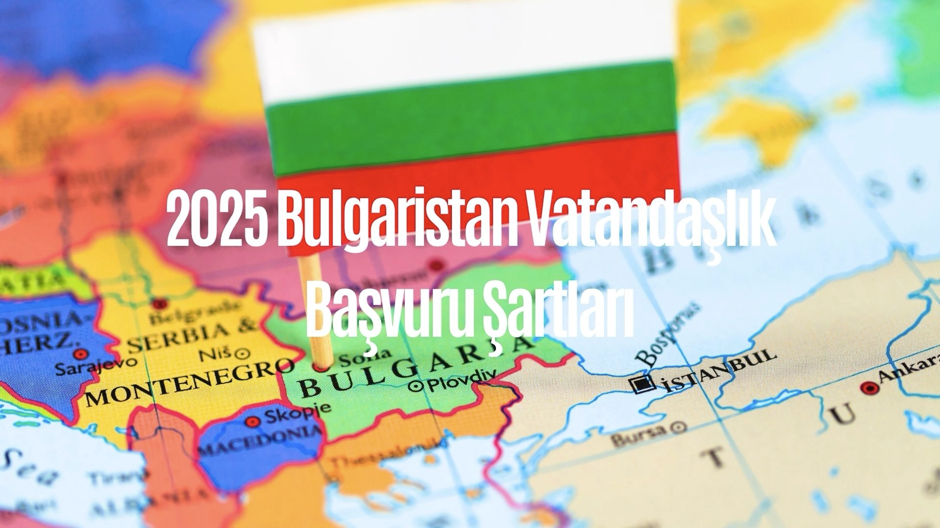 2025 Bulgaristan Vatandaşlık Başvuru Şartları