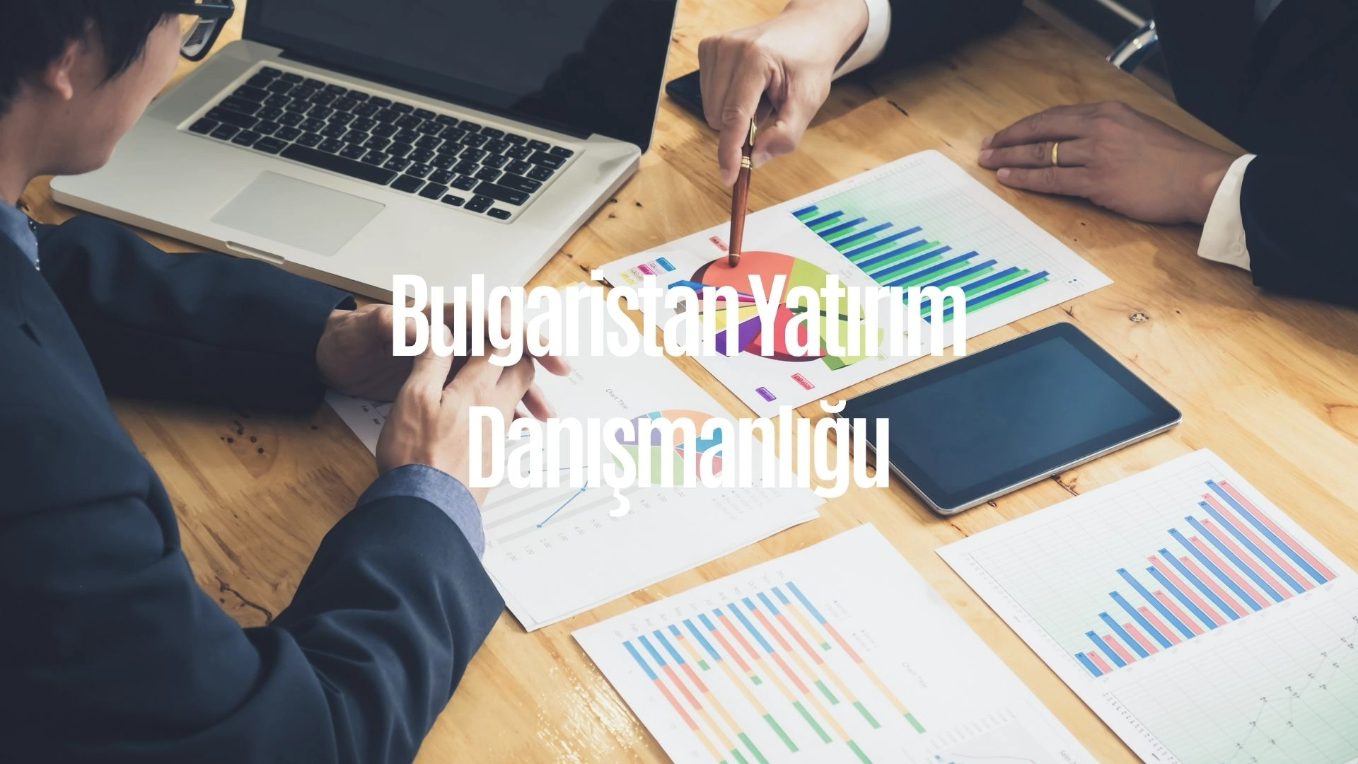 Bulgaristan Yatırım Danışmanlığı