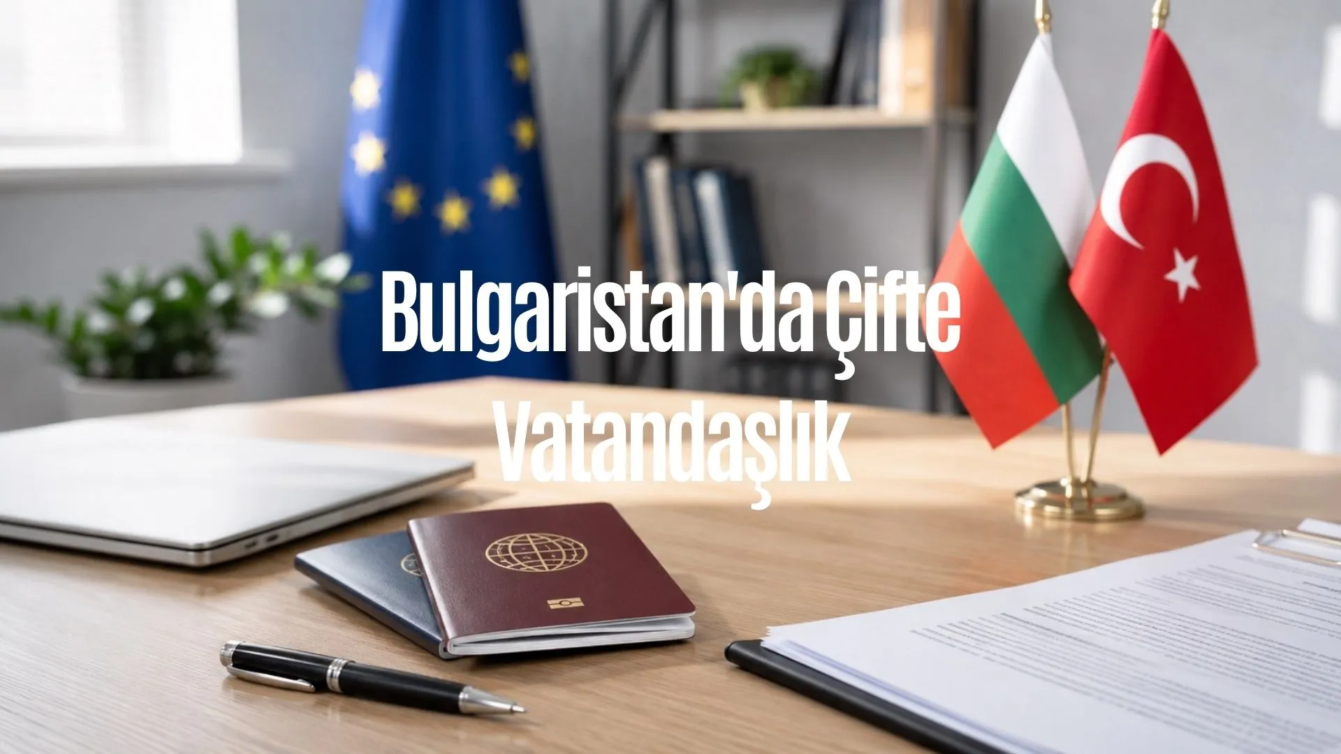 Bulgaristan'da Çifte Vatandaşlık