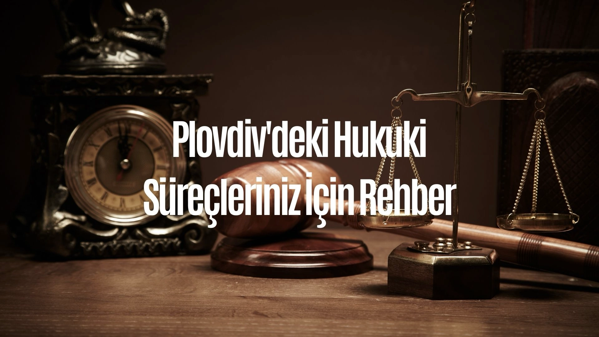 Plovdiv'deki Hukuki Süreçleriniz İçin Rehber